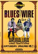 ΑΥΤΟ το ΣΑΒΒΑΤΟ! BLUES WIRE Live | Special Guests: ARUBALUBA Camel Tribute Band