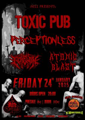 HELL PRESENTS TOXIC PUB AT AN CLUB | PERCEPTIONLESS | ECHELON | ATOMIC BLAST