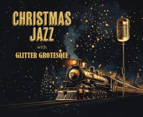 &quot;Christmas Jazz&quot; με τους Glitter Grotesque: Ρετρό εορταστικές Κυριακές στο Μουσικό Βαγόνι Orient Express