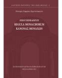 Κυκλοφόρησε από το Πατριαρχικόν Ίδρυμα Πατερικών Μελετών το βιβλίο &quot;Regula Monachorum - Κανόνας Μοναχών&quot; του οσίου Βενεδίκτου